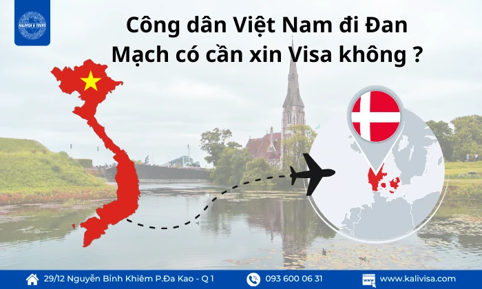 Công dân Việt Nam đi Đan Mạch có cần xin Visa không
