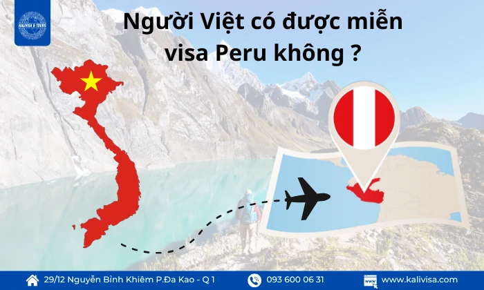 Người Việt có được miễn visa Peru không Người Việt có được miễn visa Peru không