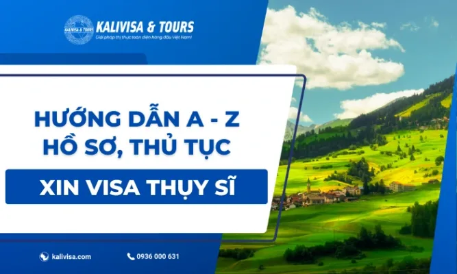 Hướng dẫn xin visa Thụy Sĩ