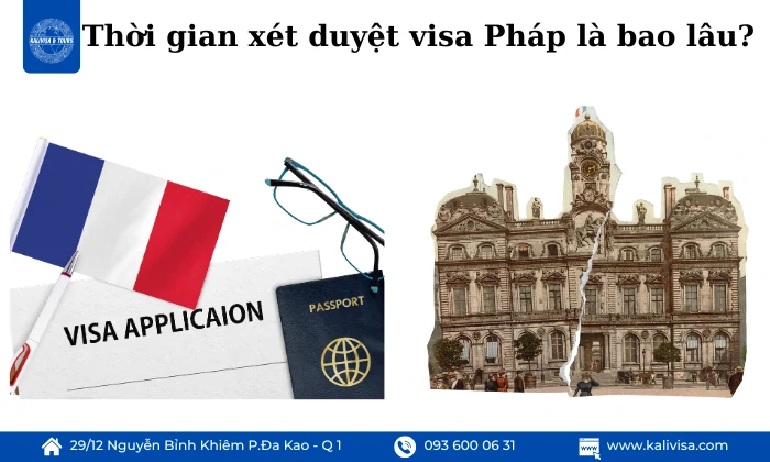Thời gian xét duyệt visa Pháp là bao lâu
