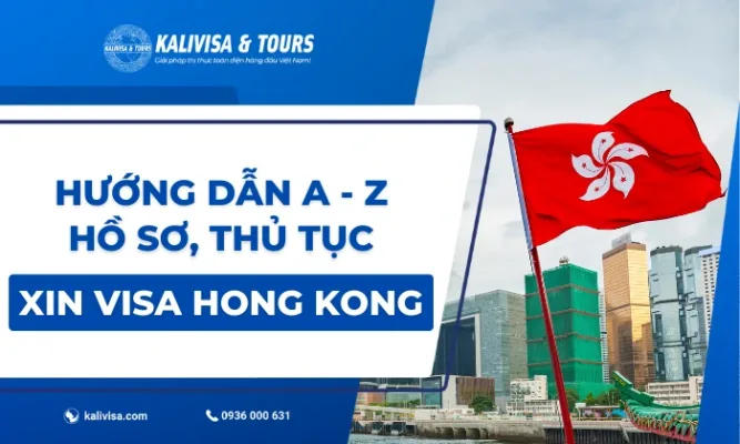 Hướng dẫn cách xin visa Hong Kong