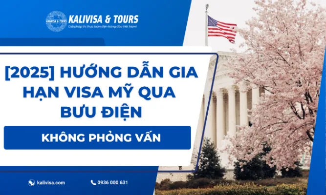 Hướng dẫn gia hạn visa Mỹ qua đường bưu điện không phỏng vấn