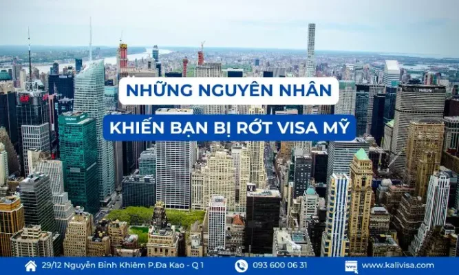 Những nguyên nhân khiến bạn bị rớt phỏng vấn visa Mỹ