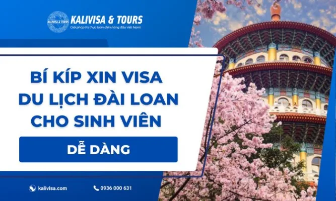 Bí kíp xin visa du lịch Đài Loan cho sinh viên