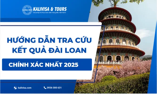 Hướng Dẫn Tra Cứu Kết Quả Visa Đài Loan Chính Xác Nhất 2025