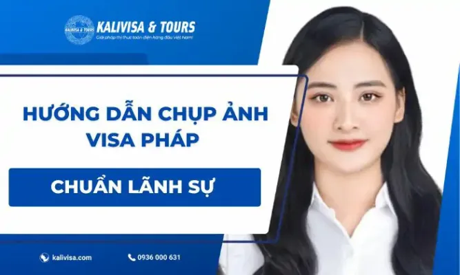 hướng dẫn chụp ảnh visa pháp chuẩn lãnh sự