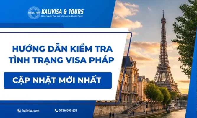 Hướng dẫn kiểm tra tình trạng visa Pháp