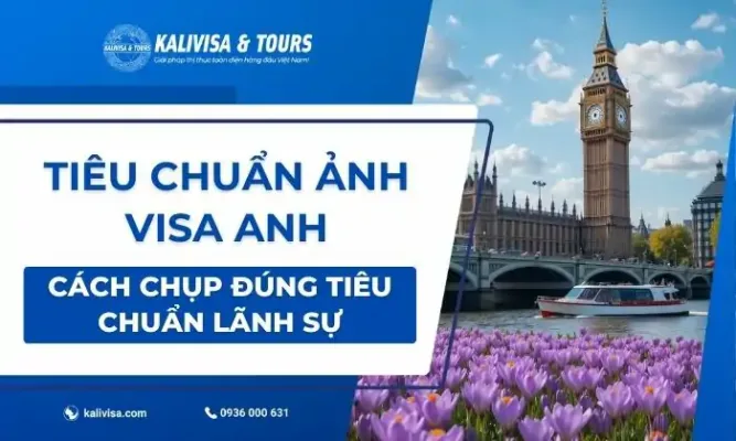 Tiêu Chuẩn Ảnh Visa Anh? Cách Chụp Đúng Tiêu Chuẩn Lãnh Sự