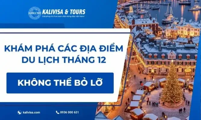 Khám phá các địa điểm du lịch tháng 12 không thể bỏ lỡ